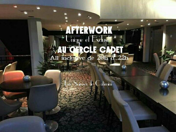 ☆★☆Afterwork All inclusive de 20h à 22h au Cercle Cadet☆★