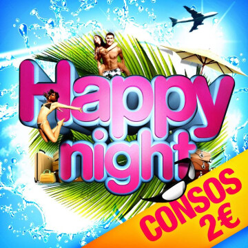 ★ Happy Night ★ La soirée qui vous gâte (Consos 2€)