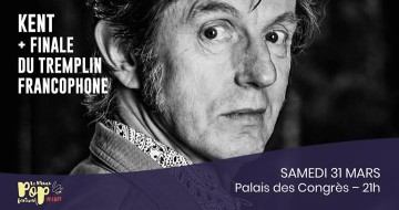 KENT + Finale des Artistes Francophone