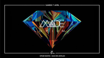 ★ Samedi 7 Avril ★ MADE in OPIUM ★ DJ Made