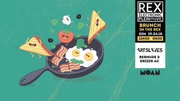 Brunch in the Rex : Artslaves (Moan Rec), Bermude, Drizer Ac