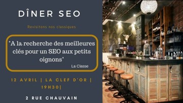 Dîner SEO Référencement, on change d'heure, pas nos habitudes !