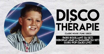• Discothérapie #5 • avec Paris Bouillant, DALB & Guru Pope