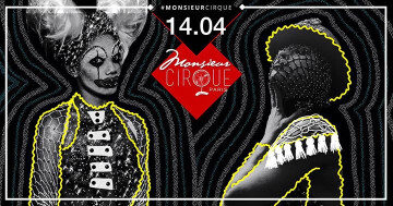 ★ Samedi 14 Avril . Monsieur Cirque ★