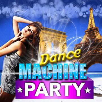 DANCE MACHINE PARTY : Gratuit / Free @ California Avenue (Le)