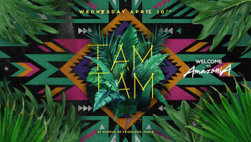 Mercredi 10 Avril x New TAM TAM