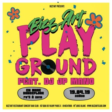 Bizz'Art Playground ft. DJ JP Mano @ Bizz'Art (Le)