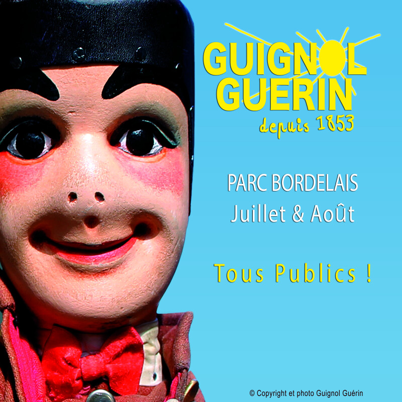 Guignol Guerin au Parc Bordelais Juillet - Aout 2023