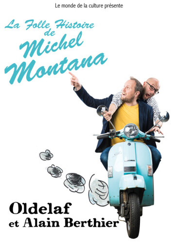 LA FOLLE HISTOIRE DE MICHEL MONTANA