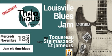 Annulé | LOUISVILLE JAM BLUES - THELONIOUS CAFE JAZZ CLUB