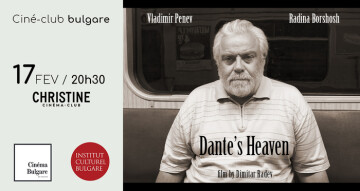 Ciné-club bulgare / DANTE'S HEAVEN