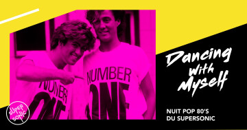 Dancing With Myself / Supersonic 80's Party