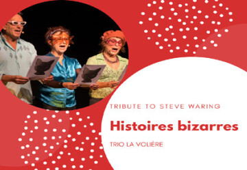 "Histoires bizarres" Tribute to Steve Waring - Mercredi 14 décembre