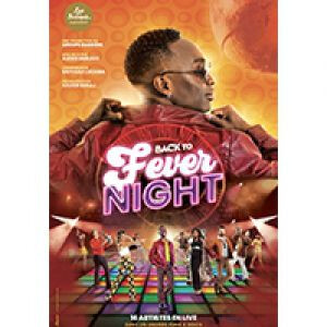 BACK TO FEVER NIGHT - Cocktail + Spectacle