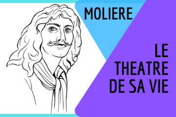 « Molière, le théâtre de sa vie »