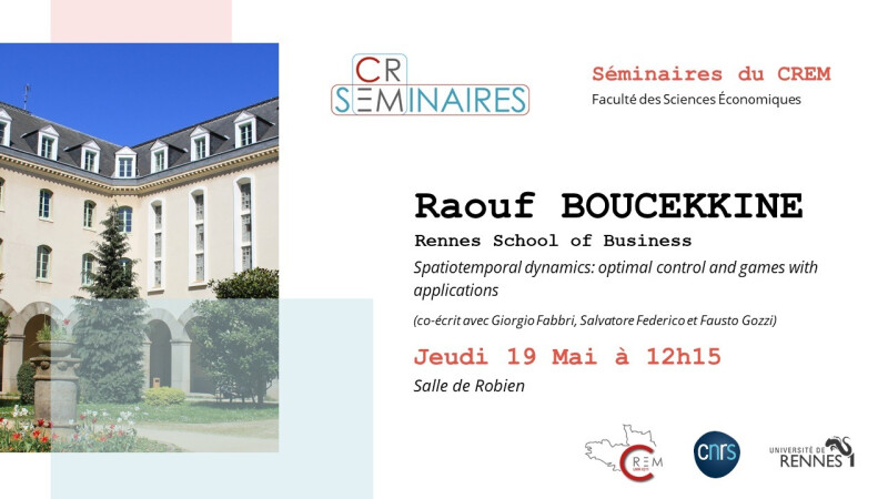 [séminaire CREM] "Spatiotemporal dynamics: optimal control and games with applications"