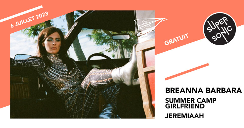 Breanna Barbara • Summer Camp Girlfriend • Jeremiaah / Supersonic (Free entry)