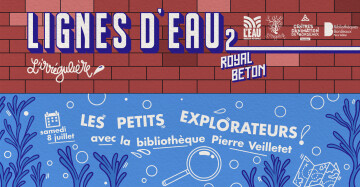 LIGNES D'EAU#2 Les petits explorateurs!