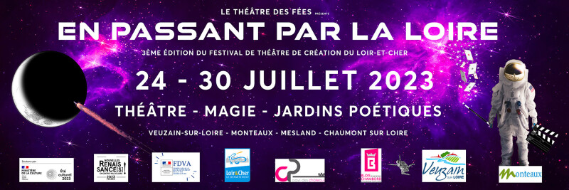 "En passant par la Loire" Festival de Théâtre de Création du Loir-et-Cher