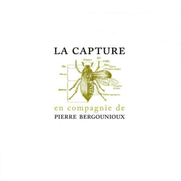 Cinémidi │ La Capture - En compagnie de Pierre Bergounioux