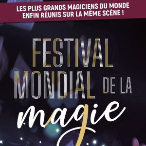 FESTIVAL MONDIAL DE LA MAGIE
