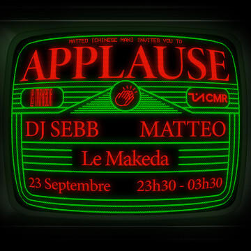 'APPLAUSE' w/ Matteo (Chinese Man) invite DJ SEBB & guests