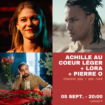 ACHILLE AU COEUR LÉGER + LORA + PIERRE O