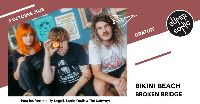 Bikini Beach · Broken Bridge • Kollision Course / Supersonic Club (Free entry)