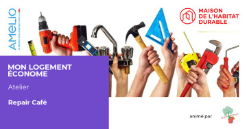 Repair Café : ne jetez rien, réparez tout !