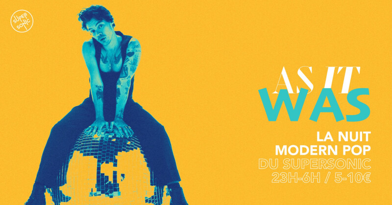 As It Was / Nuit Modern Pop du Supersonic