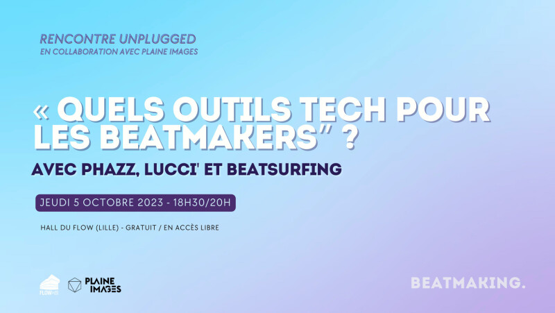 Conférence : « Quels outils tech pour les beatmakers ? » [ SEMAINE DU BEATMAKING ]