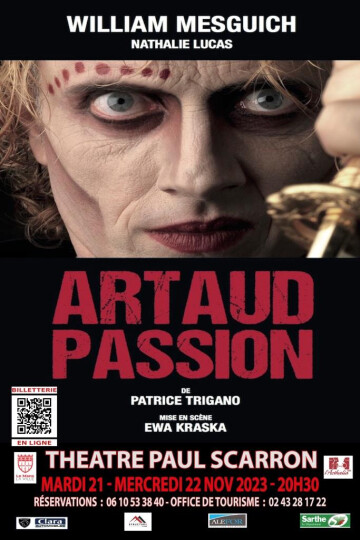 "ARTAUD PASSION" Coup de cœur du Festival d'Avignon.