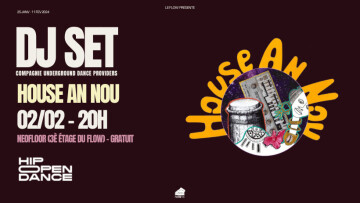 Hip Open Dance : Neofloor spéciale House an Nou
