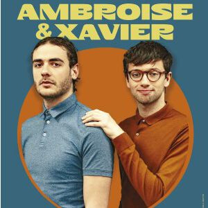 AMBROISE ET XAVIER