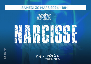 [OPERA] Narcisse