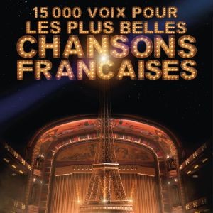 15 000 VOIX POUR LES PLUS BELLES CHANSONS