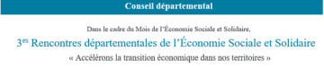 3es Rencontres départementales de l’Économie Sociale et Solidaire  
« Accélérons la transition économique dans nos territoires »
