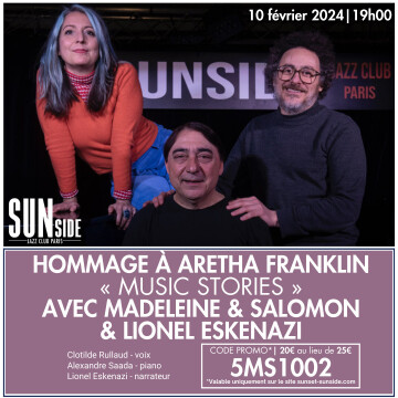 « Music Stories » par Lionel Eskenazi avec Madeleine & Salomon - Hommage à Aretha Franklin