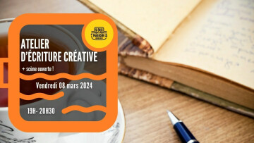 Atelier écriture créative et scène ouverte