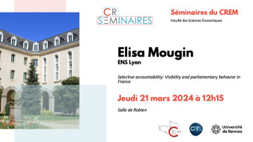 [Seminaire CREM] Selective accountability: Visibility and parliamentary behavior in France.