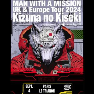 MAN WITH A MISSION // Le Trianon