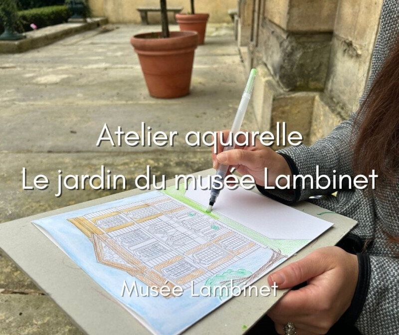 Atelier aquarelle «Le jardin du musée Lambinet »