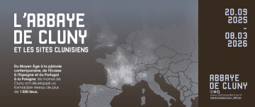 Exposition « L'Abbaye de Cluny et les sites clunisiens »