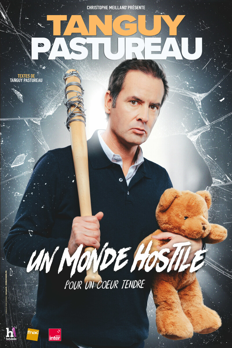 UN MONDE HOSTILE POUR UN COEUR TENDRE - Tanguy Pastureau