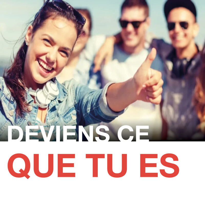 "Deviens ce que tu es"