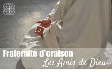 Fraternité d'oraison "Les amis de Dieu"