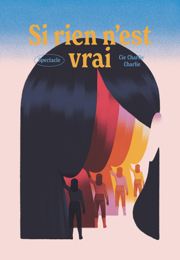 "Si rien n'est vrai" - Spectacle de la compagnie Charlie charlie (Quartiers en Scène)