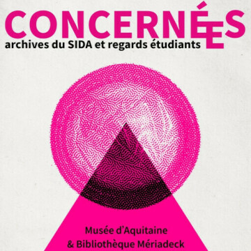 Concerné.es : archives du Sida et regards étudiants