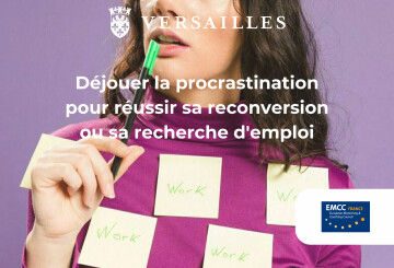 Déjouer la procrastination pour réussir sa reconversion ou sa recherche d'emploi