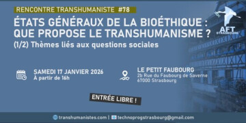 Café-Débat : « États généraux de la bioéthique : que propose le transhumanisme ? (1/2) ».